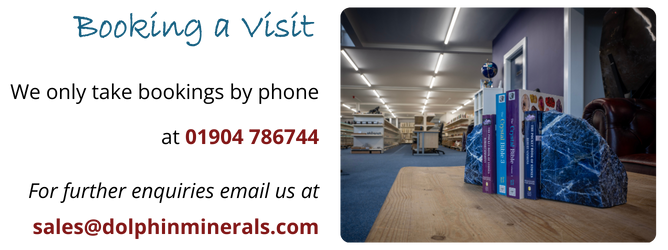 Showroom image next to text reading; Booking a Visit, We only take bookings by phone at 01904 786744. For further enquiries email us at sales@dolphinminerals.com