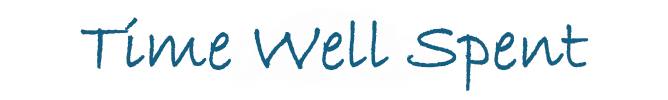 Handwritten style text saying Time Well Spent